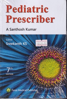 PEDIATRIC PRESCRIBER | A SANTOSH KUMAR | PARAS MEDICAL PUBLISHER