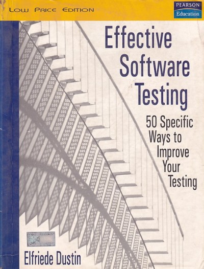 EFFECTIVE SOFTWARE TESTING | ELFRIEDE DUSTIN | Pearson