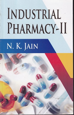INDUSTRIAL PHARMACY -II | N. K. JAIN | VALLABH