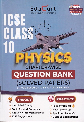 ICSE CLASS 10 PHYSICS CHAPTER WISE QUESTION BANK SOLVED PAPERS | EDUCART