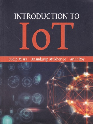 INTRODUCTION TO IOT | SUDIP MISHRA | CAMBRIDGE