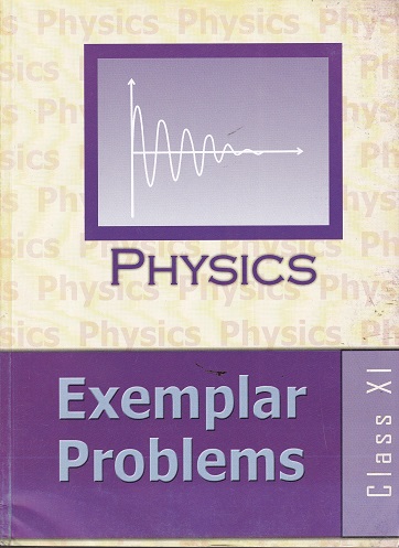 PHYSICS EXEMPLAR PROBLEMS CLASS 11th | NCERT
