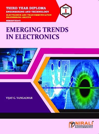 EMERGING TRENDS IN ELECTRONICS - For Electronics Engineering - MSBTE ‘I’ Scheme Semester 6