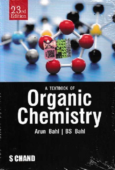 A TEXTTBOOK OF ORGANIC CHEMISTRY | ARUN BAHL , B. S. BAHL | S. CHAND