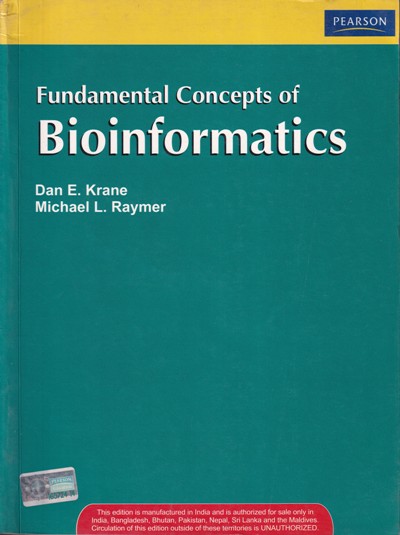 FUNDAMENTAL CONCEPTS OF BIOINFORMATICS | DAN E. KRANE , MICHAEL L. RAYMER | Pearson
