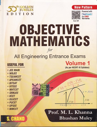 OBJECTIVE MATHEMATICS FOR ALL ENGINEERING ENTRANCE EXAMS VOL I | M L KHANNA | S.CHAND
