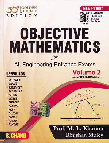 OBJECTIVE MATHEMATICS FOR ALL ENGINEERING ENTRANCE EXAMS VOL II | M L KHANNA | S.CHAND