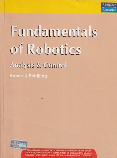 FUNDAMENTALS OF ROBOTICS | ROBERT J. SCHILLING | Pearson