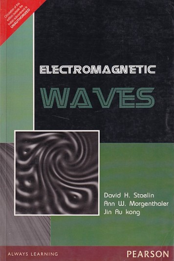 ELECTROMAGNETIC WAVES | DAVID H. STAELIN , ANN W. MORGENTHALER , JIN AU KONG | Pearson