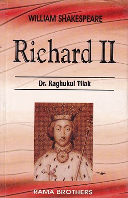 RICHARD II | DR. RAGHUKUL TILAK | RAMA BROTHERS
