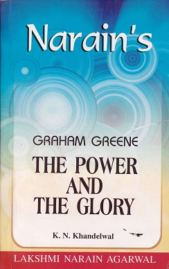 THE POWER AND THE GLORY | K N KHANDELWAL | LAKSHMI NARAIN AGARWAL