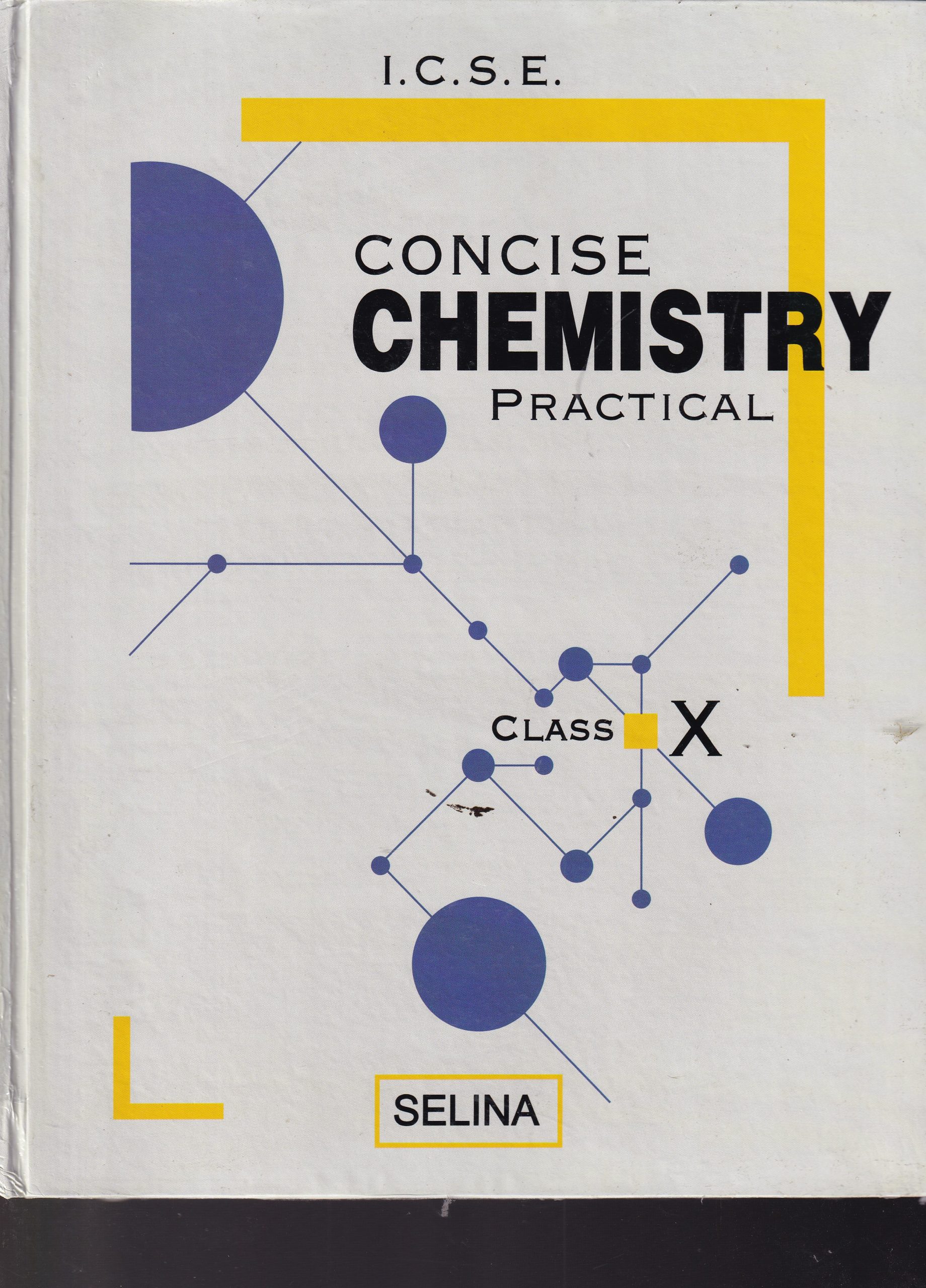 CONCISE CHEMISTRY PRACTICAL CLASS X | S P SINGH | SELINA