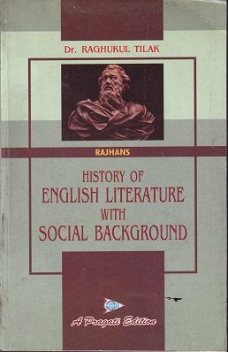 HISTORY OF ENGLISH LITERATURE WITH SOCIAL BACKGROUND | RAJHANS | PRAGATI