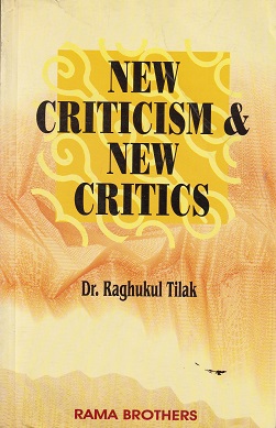 NEW CRITICISM & NEW CRITICS | RAGHUKUL TILAK | RAMA BROTHERS