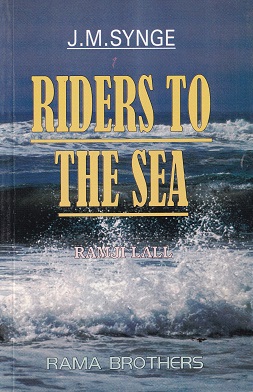 RIDERS TO THE SEA | J M SYNGE | RAMA BROTHERS