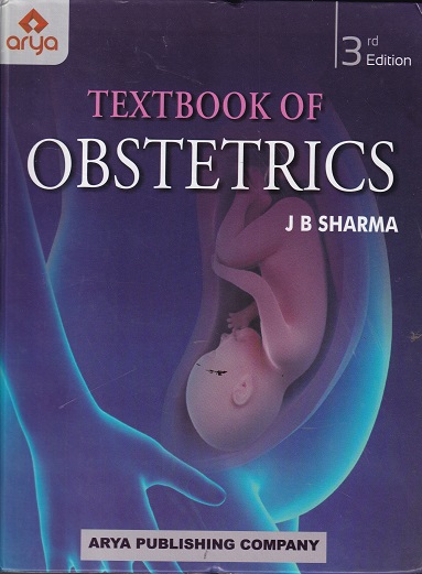 TEXTBOOK OF OBSTETRICS | J B SHARMA | ARYA