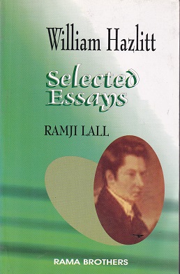 SELECTED ESSAYS | WILLIAM HAZLITT | RAMA BROTHERS