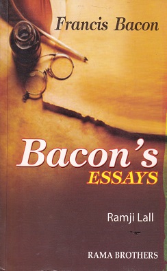 BACONS ESSAYS | FRANCIS BACON | RAMA BROTHERS
