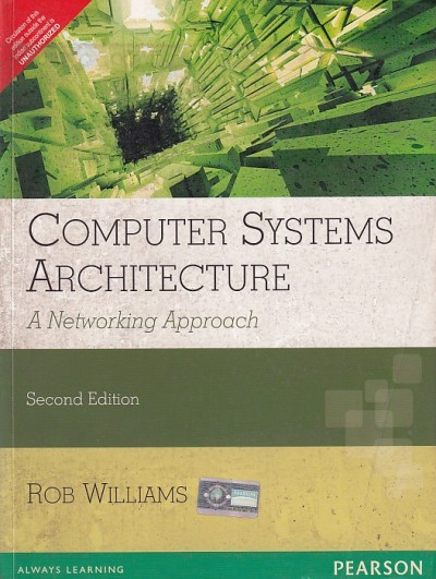 COMPUTER SYSTEMS ARCHITECTURE | ROB WILLIAMS | Pearson