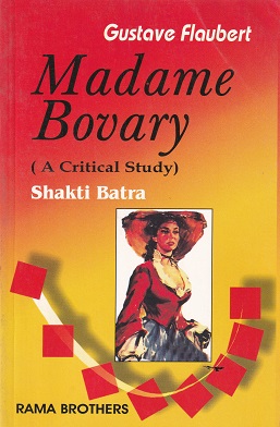 MADAME BOVARY A CRITICAL STUDY | GUSTAVE FLAUBERT | RAMA BROTHERS