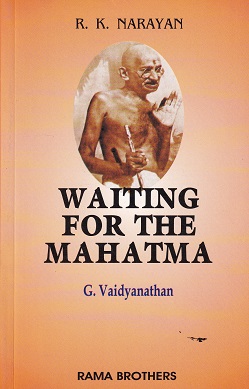 WAITING FOR THE MAHATMA | R K NARAYAN | RAMA BROTHERS