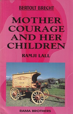 MOTHER COURAGE AND HER CHILDREN | BERTOLT BRECHT | RAMA BROTHERS