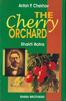 THE CHERRY ORCHARD | SHAKTI BATRA | RAMA BROTHERS
