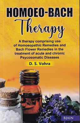 HOMOEO BACH THERAPY | D S VOHRA | B JAIN