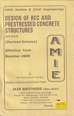 DESIGN OF RCC AND PRESTRESSED CONCRETE STRUCTURES For AMIE Section B | JAIN BROTHERS