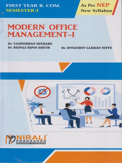 MODERN OFFICE MANAGEMENT 1 - For First Year BCom (Business Administration) - Semester 1 - As Per NEP Syllabus - SPPU | Dr Yashodhan Mithare | Nirali Prakashan