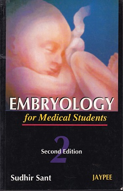 EMBRYOLOGY FOR MEDICAL STUDENTS | SUDHIR SANT | JAYPEE