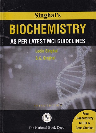 SINGHALS BIOCHEMISTRY AS PER LATEST MCI GUIDELINES | LEELA SINGHAL | THE NATIONAL BOOK D