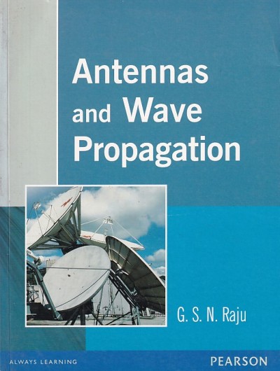 ANTENNA AND WAVE PROPAGATION | G. S. N. RAJU | Pearson