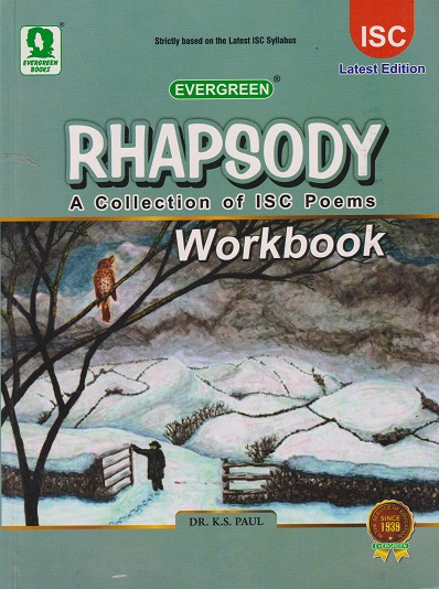 RHAPSODY A COLLECTION OF ISC POEMS - Workbook | EVERGREEN