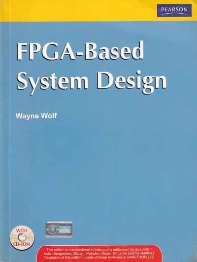 FPGA BASED SYSTEM DESIGN | WAYNE WOLF | Pearson