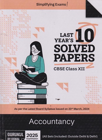 LAST YEAR 10 SOLVED PAPERS ACCOUNTANCY CBSE CLASS 12TH | OSWAL