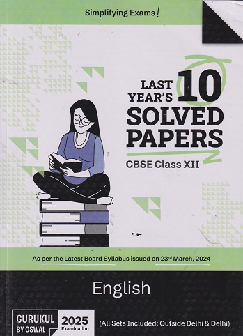 LAST YEAR 10 SOLVED PAPERS ENGLISH CBSE CLASS 12TH | OSWAL