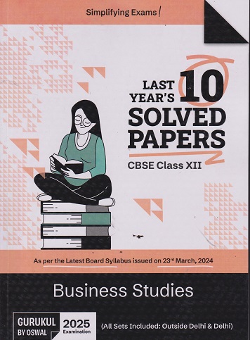 LAST YEAR 10 SOLVED PAPERS BUSINESS STUDIES CBSE CLASS 12TH | OSWAL