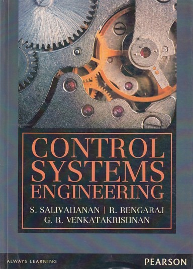 CONTROL SYSTEMS ENGINEERING | S. SALIVAHANAN , R. RENGARAJ , G. R. VENKATAKRISHNAN | Pearson