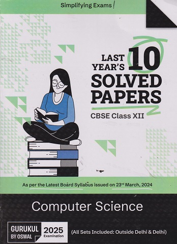 LAST YEAR 10 SOLVED PAPERS COMPUTER SCIENCE CBSE CLASS 12TH | OSWAL