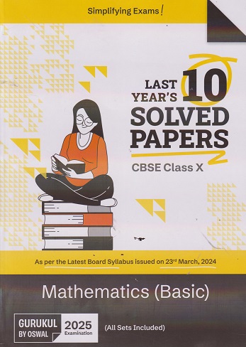 LAST YEAR 10 SOLVED PAPERS MATHEMATICS BASIC CBSE CLASS 12TH | OSWAL