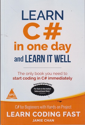 LEARN C # IN ONE DAY AND LEARN IT WELL | JAMIE CHAN | SPD