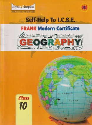 SELF HELP TO ICSE FRANK MODERN CERTIFICATE GEOGRAPHY 10TH | ARUN DEEP
