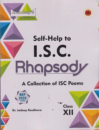 SELF HELP TO ISC RHAPSODY A COLLOECTION OF ISC POEMS 12TH | JAIDEEP RANDHAWA| ARUN DEEP