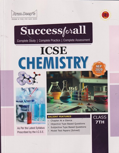 SUCCESS FOR ALL ICSE CHEMISTRY 7TH | ARUN DEEP
