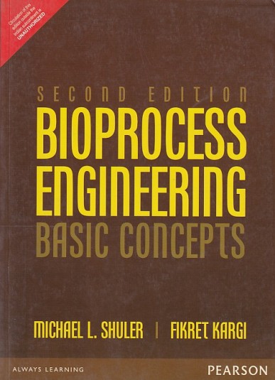 BIOPROCESS ENGINEERING BASIC CONCEPTS | MICHAEL L. SHULER , FIKRET KARGI | Pearson