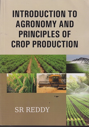 INTRODUCTION TO AGRONOMY AND PRINCIPLES OF CROP PRODUCTION | SR REDDY | KALYANI