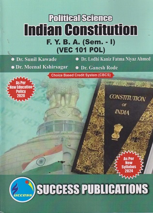 POLITICAL SCIENCE INDIAN CONSTITITION - For FY BA Semester 1 - VEC 101 POL | SUCCESS