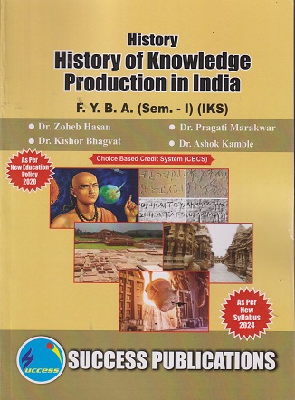HISTORY OF KNOWLEDGE PRODUCTION IN INDIA - FY BA Semester 1 - IKS | SUCCESS
