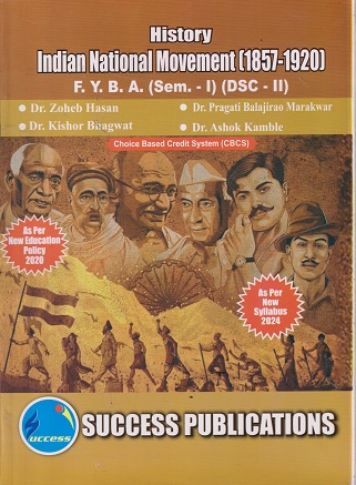 HISTORY INDIAN NATIONAL MOVEMENT 1857-1920 - For FY BA Semester 1 DSC2 | SUCCESS